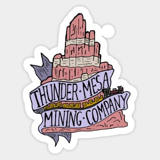 Thunder Mesa Mining Company Sticker